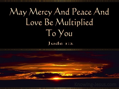 Jude 1:2 Mercy And Peace And Love Be Multiplied To You (orange)